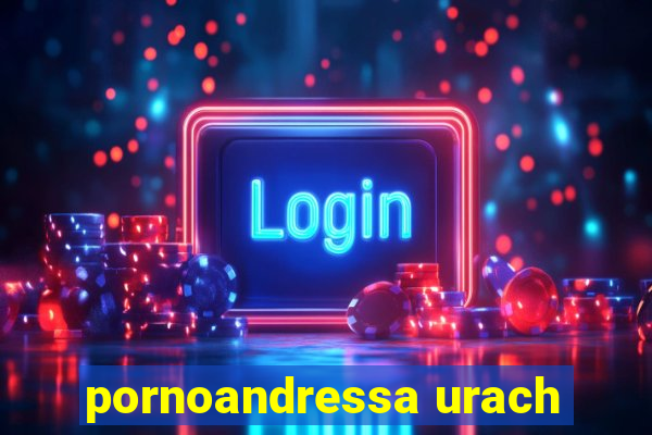 pornoandressa urach